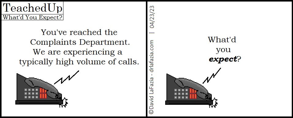 the Complaints Department reports they get a high volume of phone calls, which only makes sense