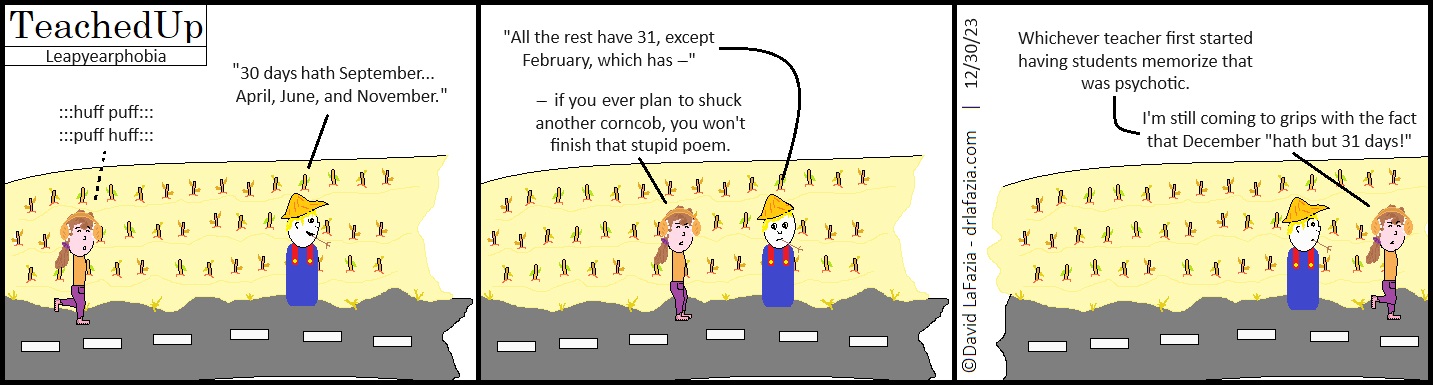 a farmer is reciting the 30 days hath september rhyme and an educator on winter break shuts him up because she doesn't want to be reminded that December will end soon