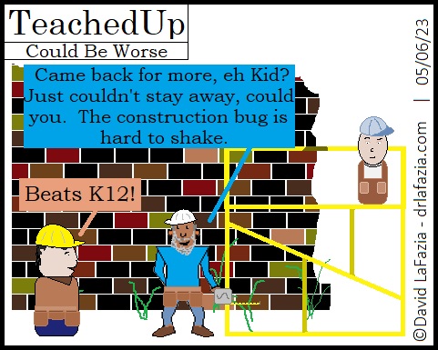 Pepp goes to work a construction job one day and says it's better than teaching in K-12