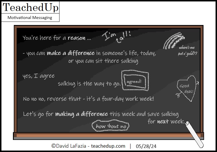 a comic showing a blackboard full of motivational sayings and jokes written by different people