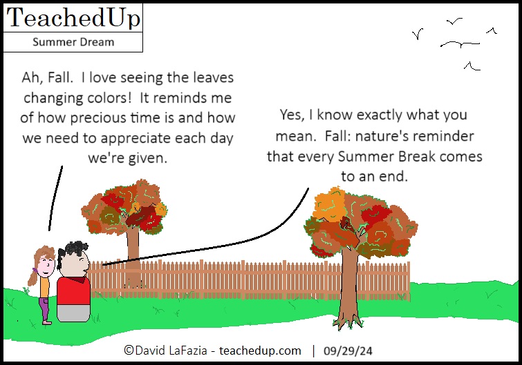 two teachers discuss what Fall leaves changing reminds them of - with the punchline being summer break coming to an end